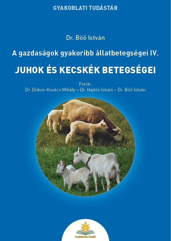 Juhok és kecskék betegségei - A gazdaságok gyakoribb állatbetegségei IV.