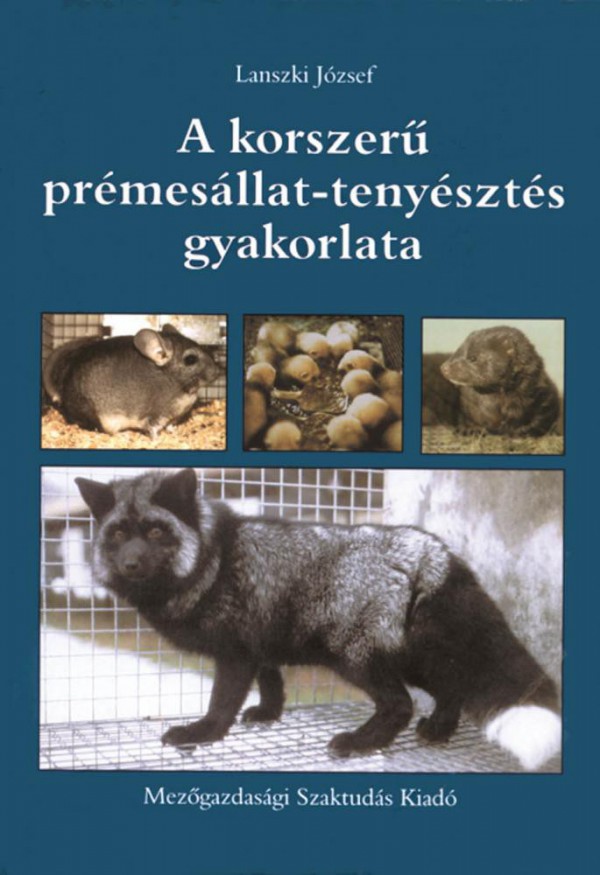 A korszerű pr&eacute;mes&aacute;llat-teny&eacute;szt&eacute;s gyakorlata