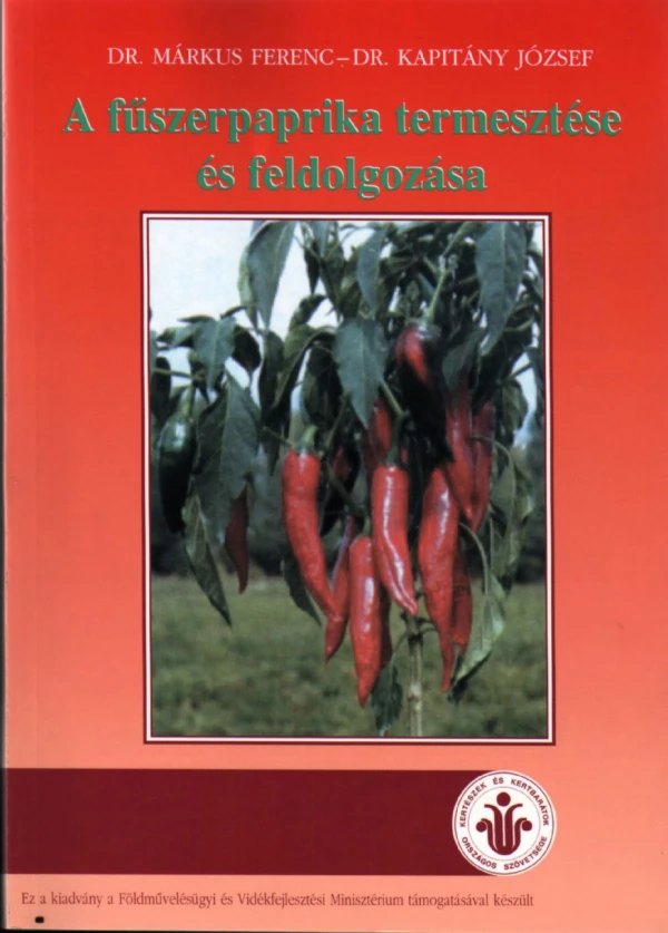 A fűszerpaprika termeszt&eacute;se &eacute;s feldolgoz&aacute;sa