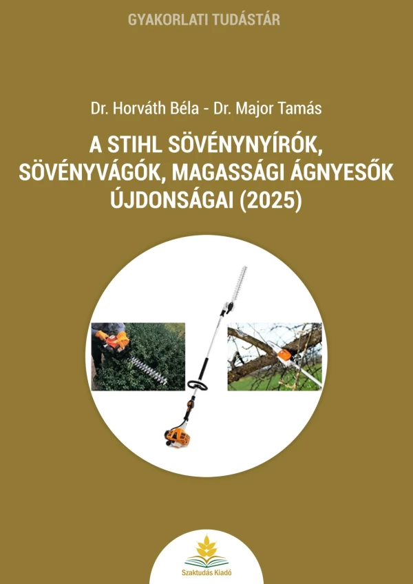 A Stihl sövénynyírók, sövényvágók, magassági ágnyesők újdonságai (2025)