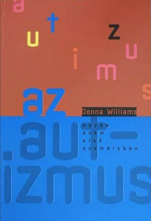 Az autizmus egyes sz&aacute;m első szem&eacute;lyben